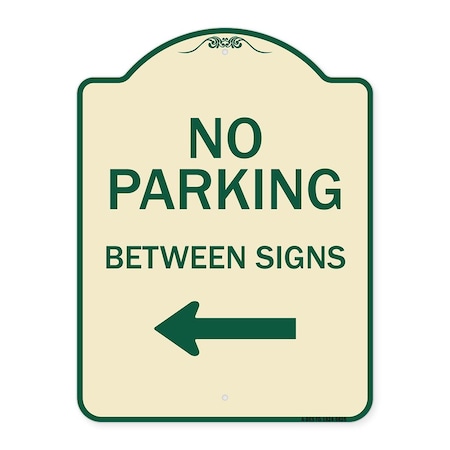 Signmission Designer Series-No Parking Between Signs Tan & Green Heavy-Gauge Aluminum, 24" x 18", TG-1824-9825 A-DES-TG-1824-9825